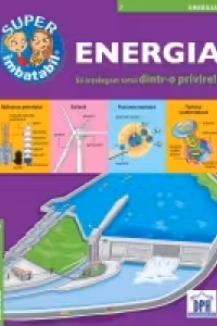 Super Imbatabil - Sa intelegem totul dintr-o privire! Energia