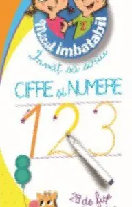 Micul Imbatabil - Învăț să scriu - Cifre și numere