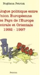Le dialogue politique entre lUnion Europeenne et les Pays de lEurope Centrale et Orientale 1992 - 1997