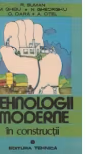 Tehnologii moderne in constructii, Volumul I