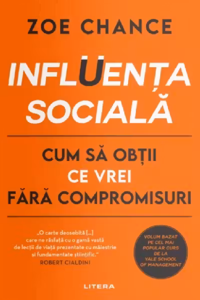 Influenta sociala - Cum sa obtii ce vrei fara compromisuri