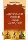 Antropologia Sfintilor Parinti Capadocieni