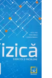 Fizica - Exercitii si probleme clasele 9-10 (editie 2017)