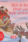 Dex si Eli, eroii lui Mos Craciun