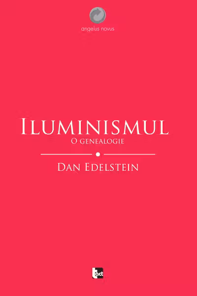 Iluminismul. O genealogie
