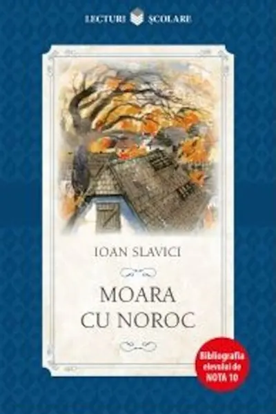 Lecturi Scolare. Moara cu noroc
