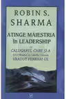 Atinge maiestria in leadership cu calugarul care si-a vandut ferrari-ul