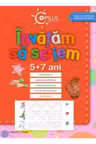 Copilul destept. Invatam sa scriem 5-7 ani reeditare