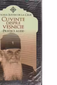 Cuvinte despre vesnicie - Predici alese