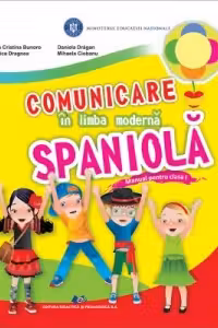 Comunicare in limba moderna spaniola. Manual pentru clasa I