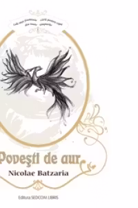 Povesti de aur. Colectia Cele mai frumoase carti pentru copii din toate timpurile