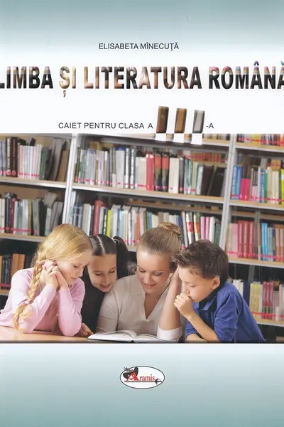 Limba și literatura română - Clasa 3 - Caiet