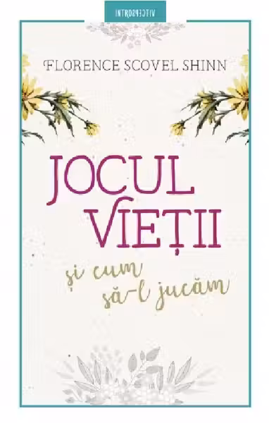 Jocul vietii si cum sa-l jucam