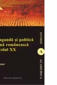 Propaganda și politică externă românească în secolul XX