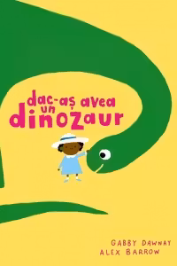 Dac-as avea un dinozaur