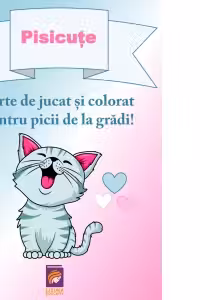 Pisicute. Carte de jucat si colorat pentru picii de la gradi!