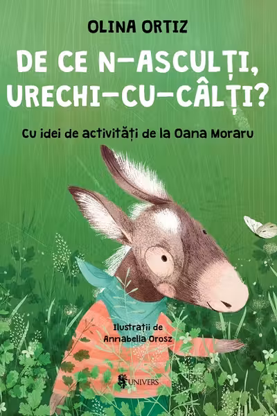 De ce n-asculți, urechi-cu-calți?