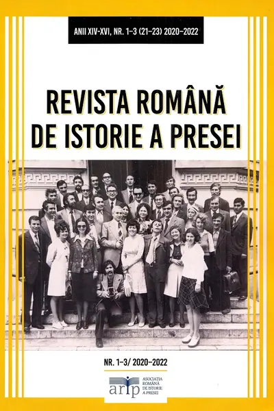 Revista Română de Istorie a Presei. Anii XIV-XVI, Nr.1-3 (21-23) 2020-2022