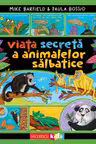 Viata secreta a animalelor salbatice