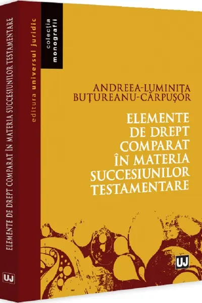 Elemente de drept comparat in materia succesiunilor testamentare