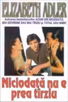 Niciodata nu e prea tarziu
