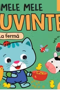 PRIMELE MELE CUVINTE. LA FERMA. Carte cu autocolante