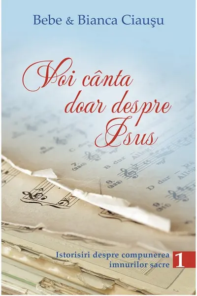 Voi cânta doar despre Isus vol.1