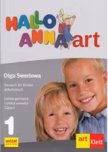 Hallo Anna. Limba germana - Clasa 1 - Caietul elevului