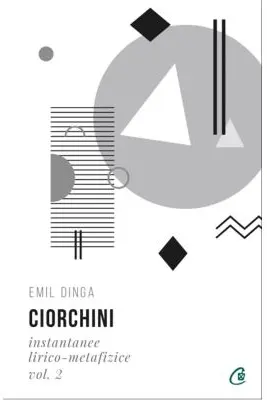Ciorchini Vol. II. Instantanee lirico-metafizice