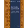 Cursurile de mistica. 1 Teologie mistica, 2 Mistica germana