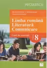 Literatura romana. Literatura. Comunicare. Caiet de exercitii pentru clasa a VIII-a