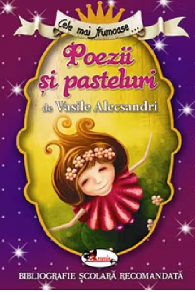 Cele mai frumoase poezii si pasteluri de V. Alecsandri