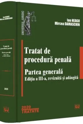 Tratat de procedura penala. Partea generala Editia a lll-a