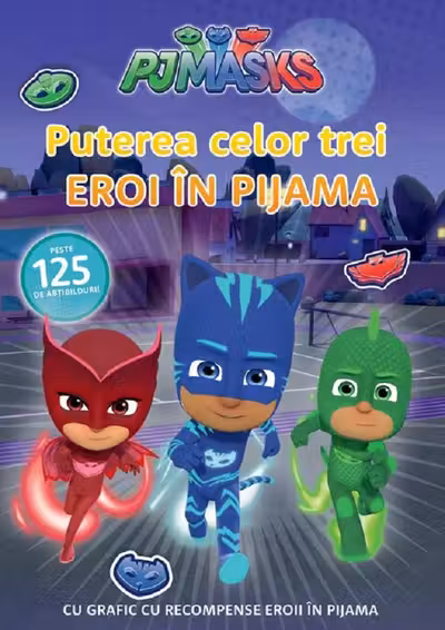 Puterea celor trei Eroi in Pijama!