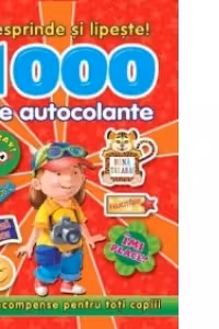 Desprinde si lipeste - 1000 DE AUTOCOLANTE