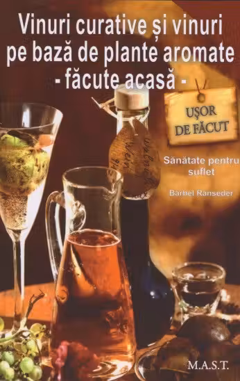 Vinuri curative și vinuri pe bază de plante aromate - Făcute acasă