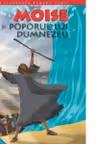 Biblia pentru copii 3. Moise si poporul lui Dumnezeu/rebut dep.