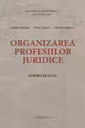 Organizarea profesiilor juridica