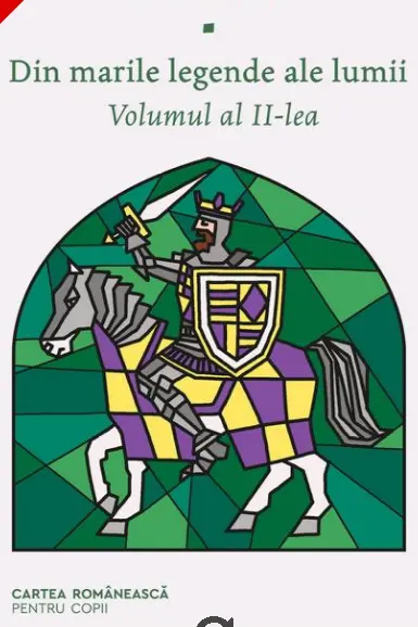 Din marile legende ale lumii. Vol AL II
