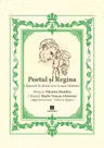 Poetul si Regina. Opereta in doua acte si sase tablouri
