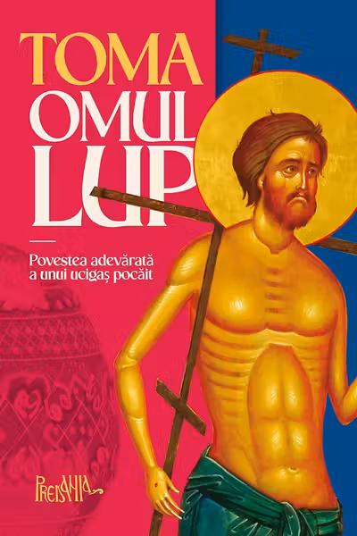 Toma omul-lup. Povestea adevărată a unui ucigaș pocăit