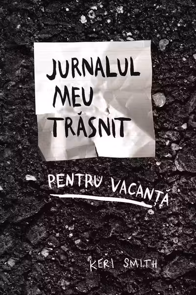 Jurnalul meu trasnit pentru vacanta. Ed.ll