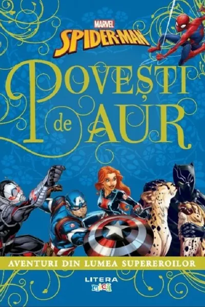 MARVEL. SPIDER-MAN. POVESTI DE AUR. Aventuri din lumea supereroilor