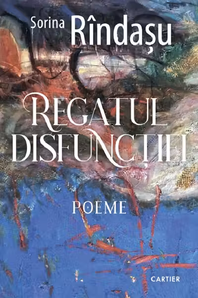 REGATUL DISFUNCTIEI. Sorina Rindasu