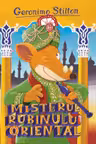 Misterul Rubinului Oriental (vol.12 seria Geronimo Stilton)