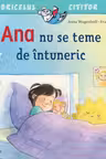 Ana nu se teme de intuneric