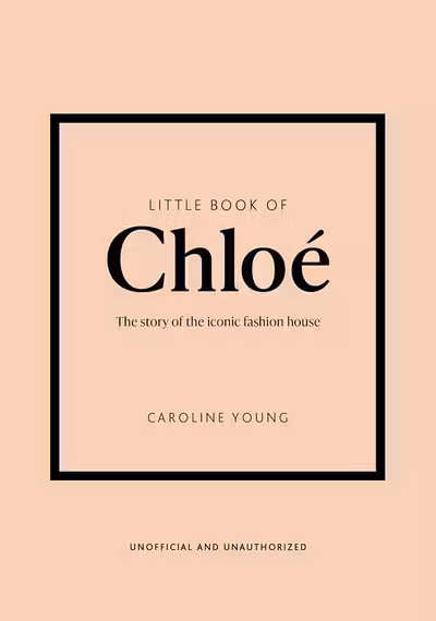 Little Guides to Style: Little Book of Chloe