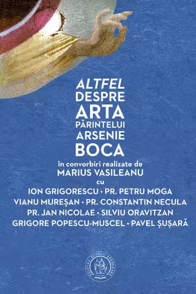 Altfel despre arta Părintelui Arsenie Boca