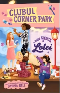 Clubul Corner Park. Viata secreta a Lolei