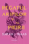 Regatul aripilor și al pieirii (ACOTAR vol. 3)